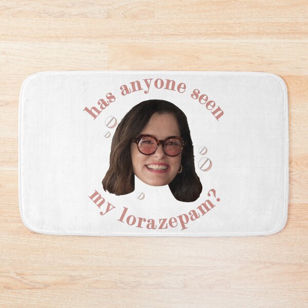 Item preview, Victoria Ratliff Has Anyone Seen My Lorazepam  designed and sold by StephenAlvarez.