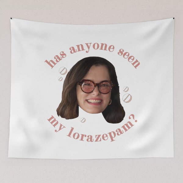 Item preview, Victoria Ratliff Has Anyone Seen My Lorazepam  designed and sold by StephenAlvarez.