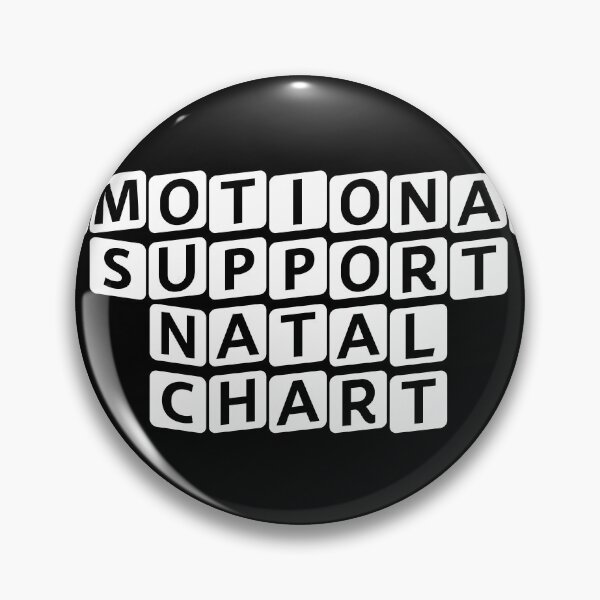 Item preview, Emotional Support Natal Chart designed and sold by Ninjacatoff.