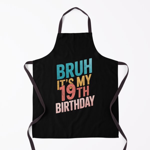 Item preview, Bruh It's My 19th Birthday 19 years old Birthday designed and sold by NeomiStoreSS.
