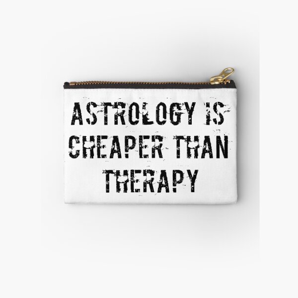 Item preview, Astrology is Cheaper Than Therapy designed and sold by Ninjacatoff.