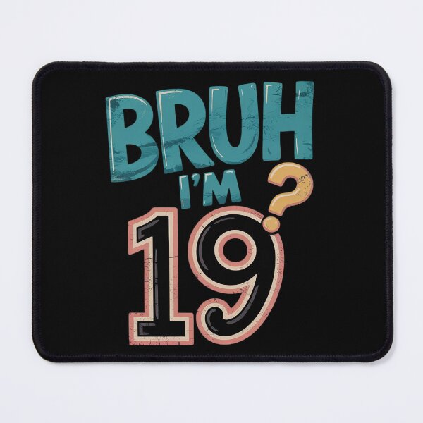 Item preview, Bruh It's My 19th Birthday I'm 19 Years Old Bday designed and sold by NeomiStoreSS.