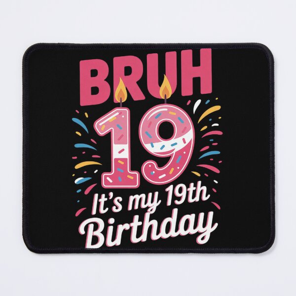 Item preview, Bruh It's My 19th Birthday GIRLS Women 19 Years Old Birthday designed and sold by NeomiStoreSS.