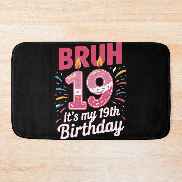 Item preview, Bruh It's My 19th Birthday GIRLS Women 19 Years Old Birthday  designed and sold by NeomiStoreSS.
