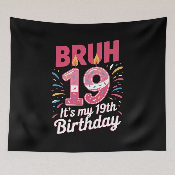 Item preview, Bruh It's My 19th Birthday GIRLS Women 19 Years Old Birthday  designed and sold by NeomiStoreSS.