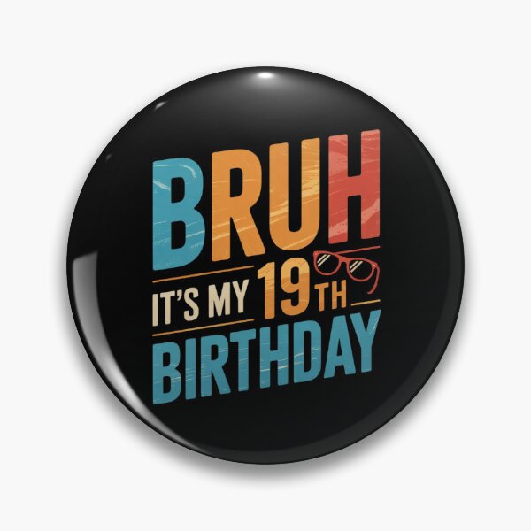 Item preview, Bruh It's My 19th Birthday 19 Year Old Bday Part  designed and sold by NeomiStoreSS.