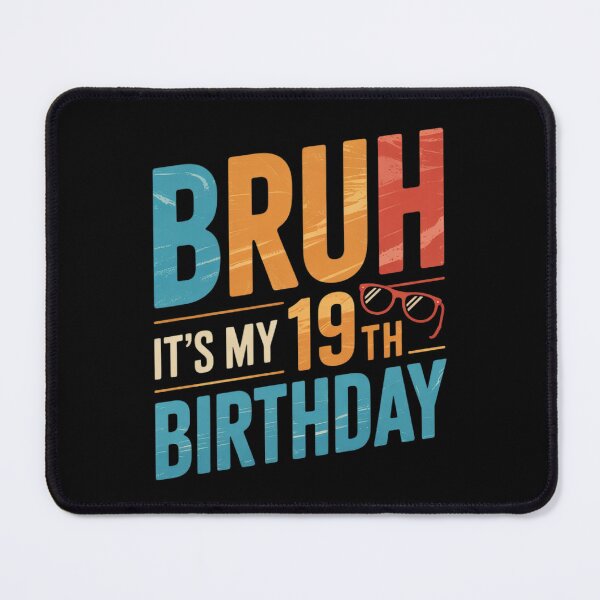 Item preview, Bruh It's My 19th Birthday 19 Year Old Bday Part designed and sold by NeomiStoreSS.