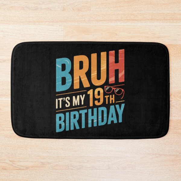 Item preview, Bruh It's My 19th Birthday 19 Year Old Bday Part  designed and sold by NeomiStoreSS.
