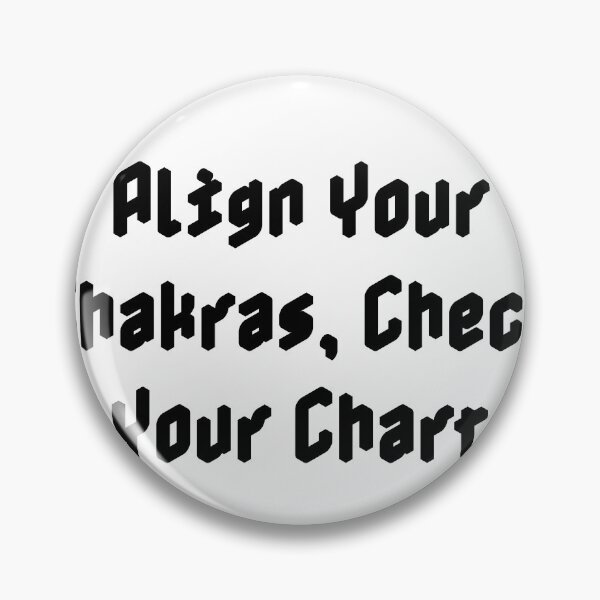 Item preview, Align Your Chakras, Check Your Chart designed and sold by Ninjacatoff.