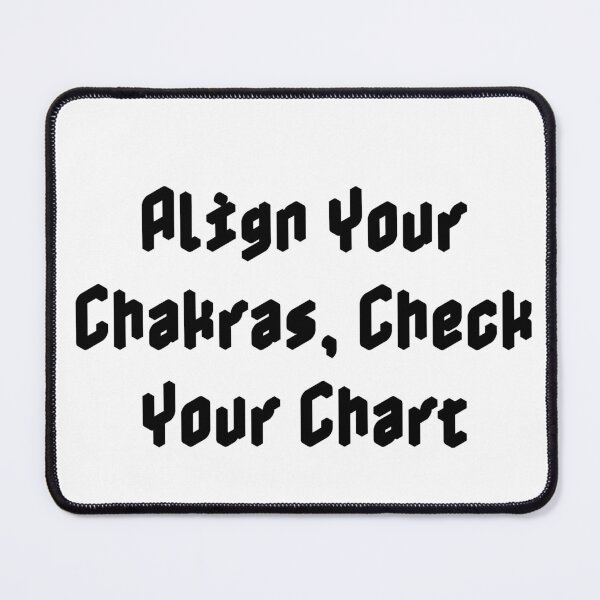 Item preview, Align Your Chakras, Check Your Chart designed and sold by Ninjacatoff.