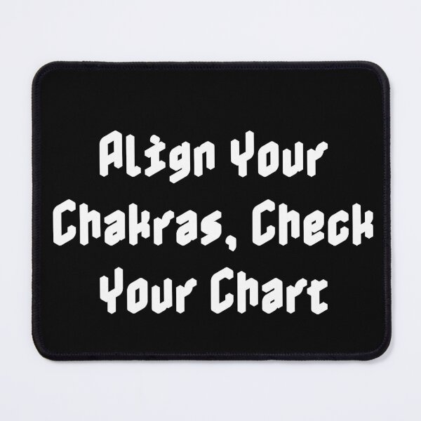 Item preview, Align Your Chakras, Check Your Chart designed and sold by Ninjacatoff.