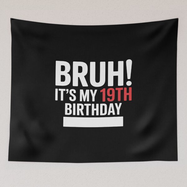 Item preview, Bruh It's My 19th Birthday Sign My 19 Year Old 1  designed and sold by NeomiStoreSS.