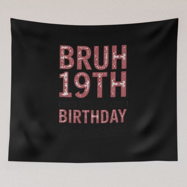 Item preview, Bruh It's My 19th Birthday Sign My 19 Year Old  designed and sold by NeomiStoreSS.