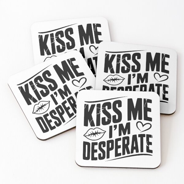 Item preview, Kiss Me I’m Desperate designed and sold by Frank Ring.