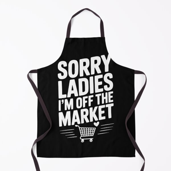 Item preview, Sorry Ladies I’m Off The Market designed and sold by Frank Ring.