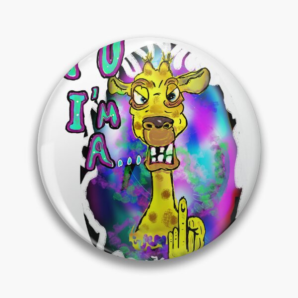 Item preview, FU i'm a giraffe  designed and sold by Jimpalimpa.