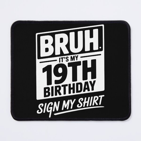 Item preview, Bruh It's My 19th Birthday Sign My 19 Years Old Party designed and sold by NeomiStoreSS.
