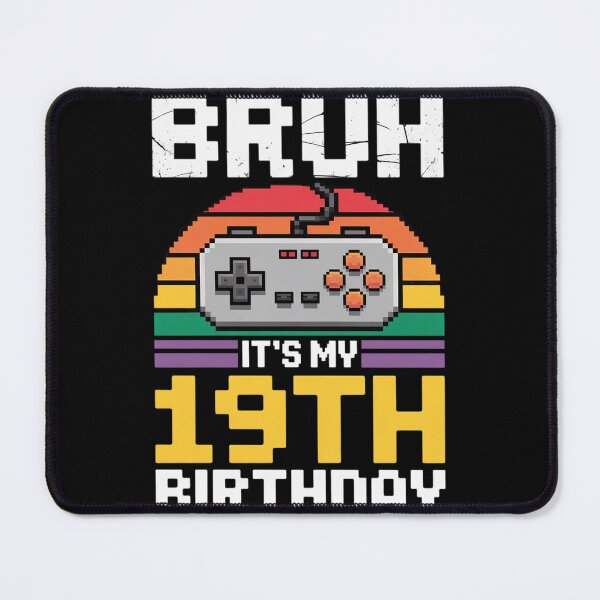 Item preview, Bruh It's My 19th Birthday Video Gamer 19 Year Old  designed and sold by NeomiStoreSS.