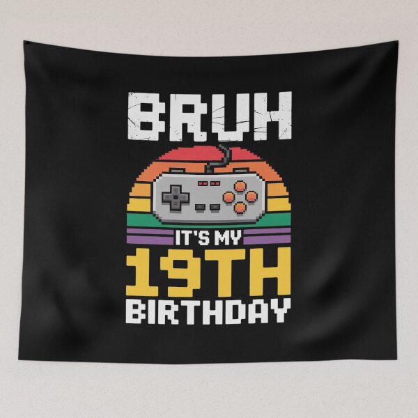 Item preview, Bruh It's My 19th Birthday Video Gamer 19 Year Old  designed and sold by NeomiStoreSS.
