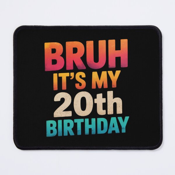 Item preview, Bruh It's My 20th Birthday 20 Years Old 20th Birthday designed and sold by NeomiStoreSS.