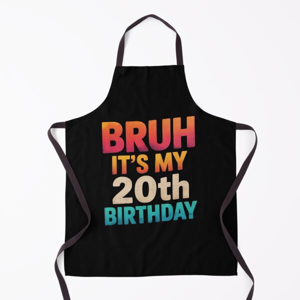 Item preview, Bruh It's My 20th Birthday 20 Years Old 20th Birthday designed and sold by NeomiStoreSS.