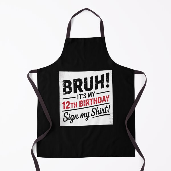 Item preview, 12 Year Old Bruh It's My 12th Birthday Sign My designed and sold by ClassicAnthony.