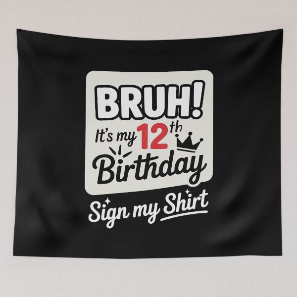 Item preview, 12 years Old Birthday BRUH It's My 12th Birthday Sign My25  designed and sold by ClassicAnthony.