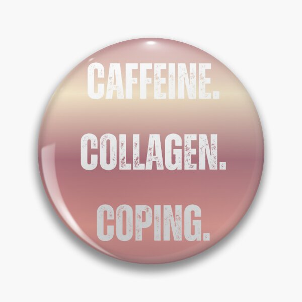 Artikelvorschau, Caffeine. Collagen. Coping. entworfen und verkauft von MeiMidlifeShop.