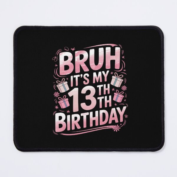 Item preview, 13 Year Old Bruh Its My 13th Birthday Bday Teenager Girls designed and sold by ClassicAnthony.