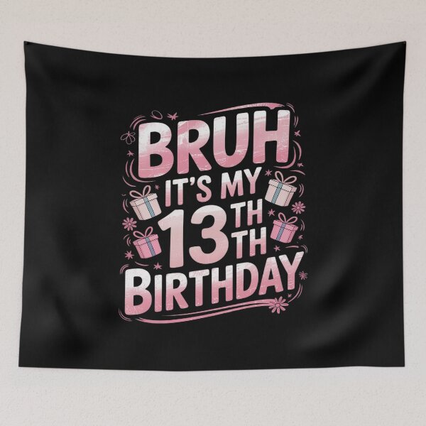 Item preview, 13 Year Old Bruh Its My 13th Birthday Bday Teenager Girls  designed and sold by ClassicAnthony.
