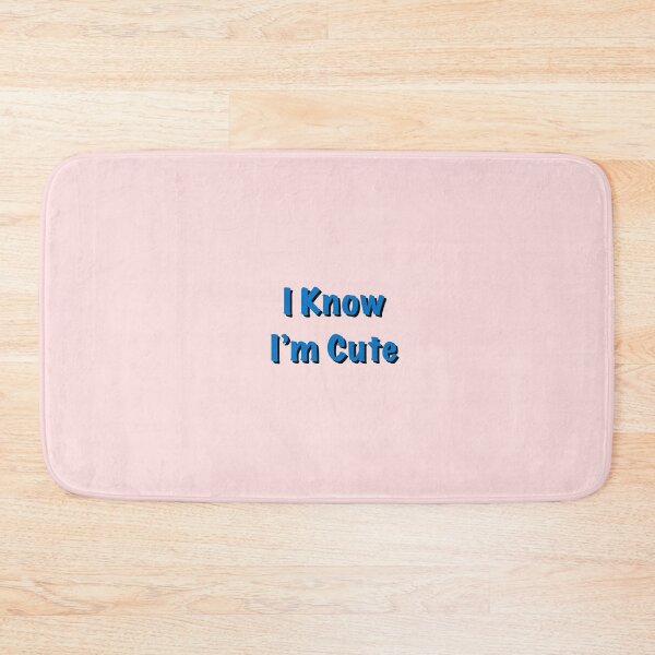Item preview, I know I’m Cute designed and sold by HuiCreations.