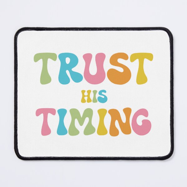 Item preview, Trust His Timing designed and sold by goal-getter.
