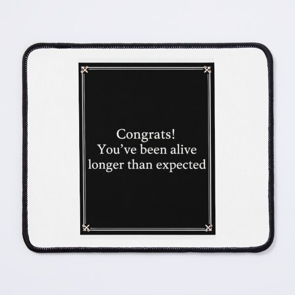 Item preview, Congrats! You've been alive Birthday cake gift christmas meme prank funny weird designed and sold by CheeseBlueprint.