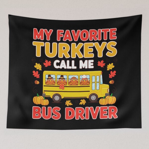Item preview, My Favorite Turkeys Call Me Bus Driver – Funny Thanksgiving School  designed and sold by Teetreasure2.