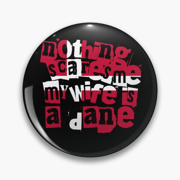 Item preview, Funny Denmark Nothing Scares Me My Wife Is a Dane designed and sold by chrisrivait.