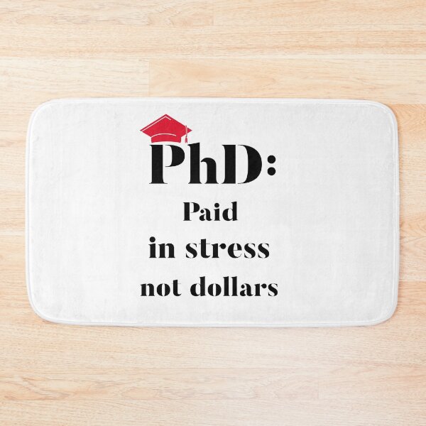 Item preview, PhD: Paid in stress not dollars designed and sold by SunshinMornings.
