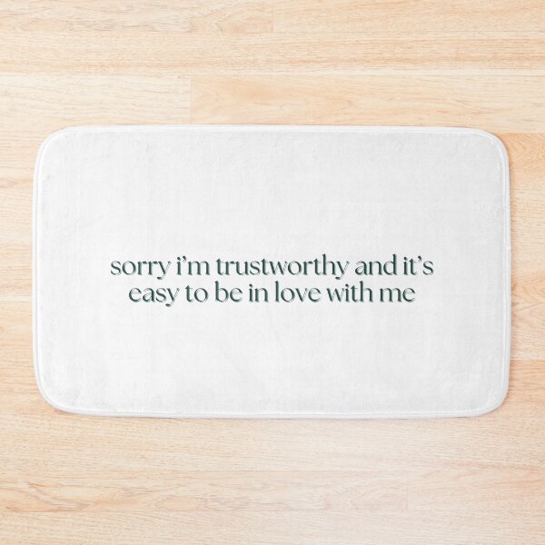 Item preview, sorry i’m trustworthy and it’s easy to be in love with me - stassi schroeder, vanderpump rules designed and sold by madebysam :).