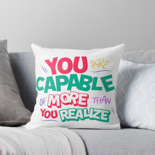 Item preview, You Are Capable of More Than You Realize - Bold Motivational Slogan Design designed and sold by SaadArtCo.