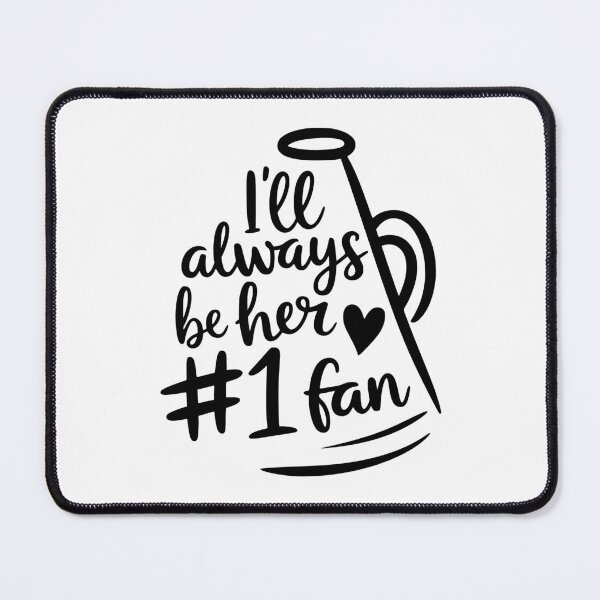Item preview, I'll Always Be Her Number 1 Fan designed and sold by FloraliteCo.