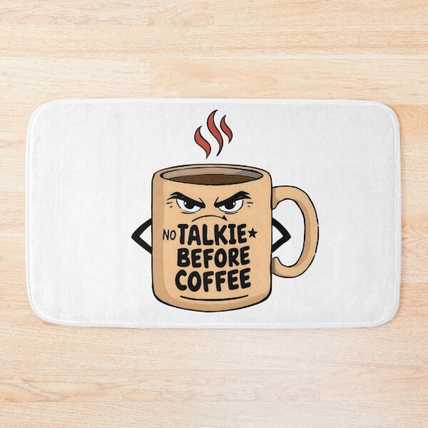 Item preview, No Talkie Before Coffee designed and sold by ZeroFace691.