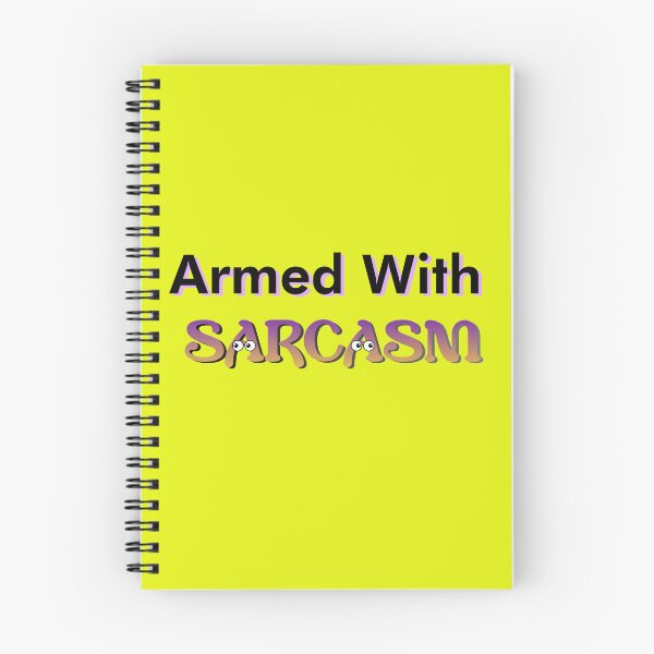 Item preview, Armed with saarcasm designed and sold by kahisageeky.