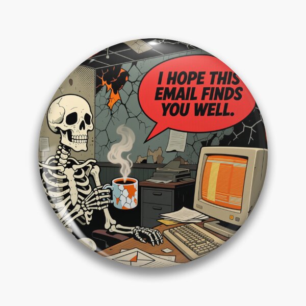 Item preview, You Got Mail – Skeleton Office Worker Meme  designed and sold by oldpussboss.