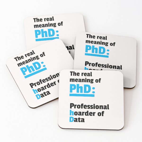 Item preview, The real meaning of PhD: Professional hoarder of Data designed and sold by SunshinMornings.