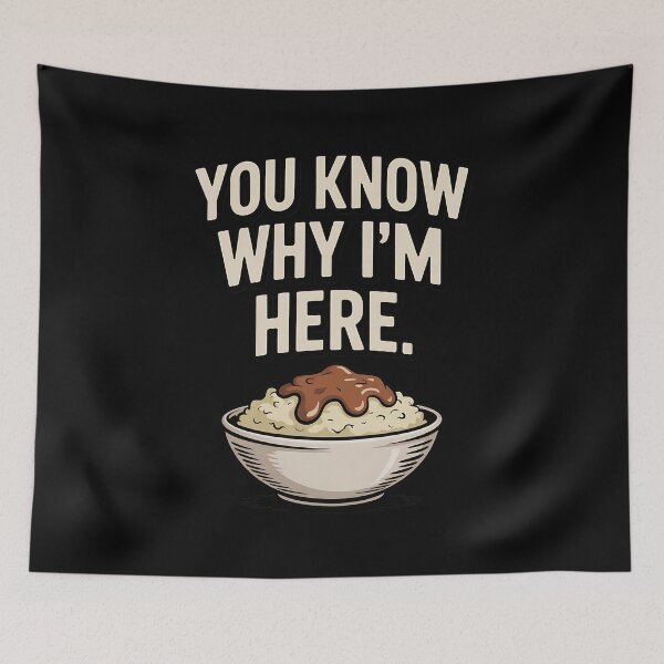 Item preview, You Know Why I'm Here Mashed Potatoes Funny Thanksgiving designed and sold by BakeryDozen.