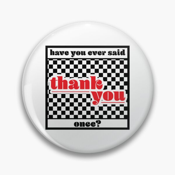 Item preview, Have you ever said thank you once? designed and sold by dDeSigner22.