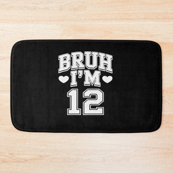 Item preview, Bruh I'm 12 It's My 12th Birthday 12 Year Old Birthday  designed and sold by BeetleMalon.