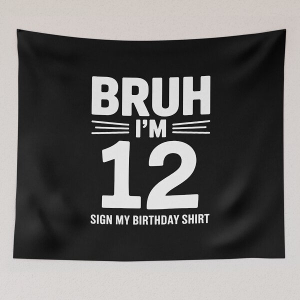 Item preview, Bruh I'm 12 Year Old 12th Birthday Boy Sign My  designed and sold by BeetleMalon.