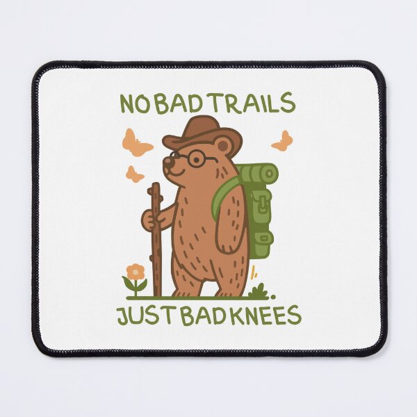 Item preview, No Bad Trails Just Bad Knees designed and sold by SnorkleSupply.