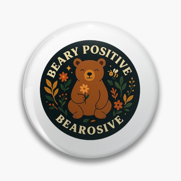 Item preview, Beary Positive Bear – Wholesome Motivational Animal Art for Positivity & Self-Love designed and sold by GREEN6437.
