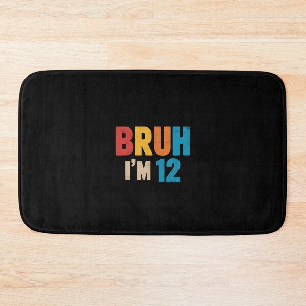 Item preview, Bruh I'm 12 Year Old Boys Girls It's My 12th Birthday  designed and sold by BeetleMalon.